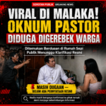“Heboh di Malaka! Dugaan Pastor Digerebek Warga, Publik Desak Transparansi;